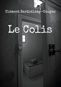 Le Colis (eBook, ePUB) - Barthélémy-Gouyac, Clément