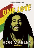 One love. Bob Marley (eBook, ePUB)