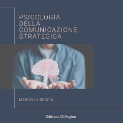 Psicologia della comunicazione strategica (eBook, ePUB) - Boccia, Marcella