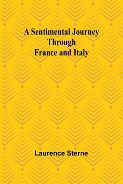 A Sentimental Journey Through France and Italy - Sterne, Laurence