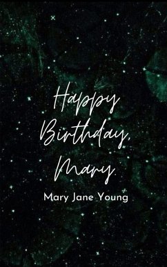 Happy Birthday, Mary. - Young, Mary Jane