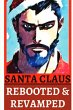 SANTA CLAUS REBOOTED & REVAMPED - Bild 1