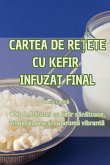 CARTEA DE RE¿ETE CU KEFIR INFUZAT FINAL