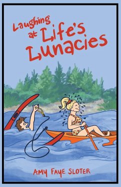 Laughing at Life's Lunacies - Sloter, Amy Faye