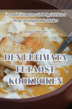 DEN ULTIMATIVE FETAOST KOGEBOG - Isabella Berg