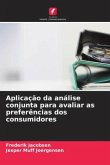 Aplicação da análise conjunta para avaliar as preferências dos consumidores