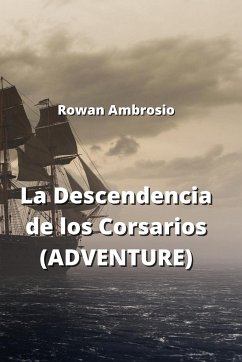 La Descendencia de los Corsarios (ADVENTURE) - Ambrosio, Rowan