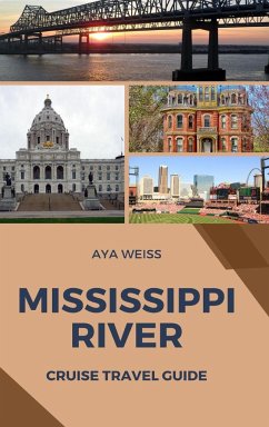 Mississippi River Cruise Travel Guide - Weiss, Aya