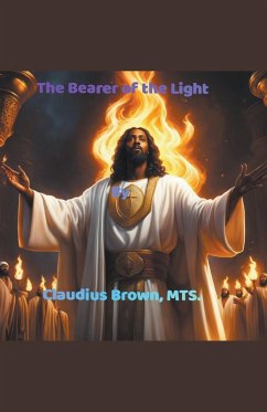 The Bearer of the Light - Brown, Claudius