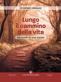 Lungo il cammino della vita (eBook, ePUB)