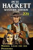 Marshal Logan und der Pferdedieb: Pete Hackett Western Edition 221 (eBook, ePUB)
