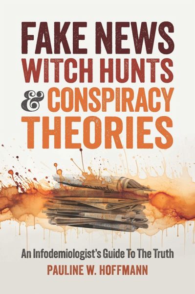 Fake News, Witch Hunts, and Conspiracy Theories (eBook, ePUB)
