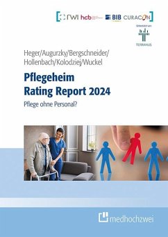 Pflegeheim Rating Report 2024 - Heger, Dörte;Augurzky, Boris;Kolodziej, Ingo