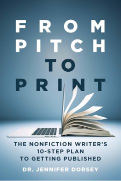 From Pitch to Print (eBook, ePUB) - Dorsey, Jennifer