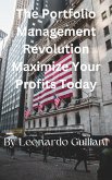The Portfolio Management Revolution Maximize Your Profits Today (eBook, ePUB) The Portfolio Management Revolution Maximize Your Profits Today (eBook, ePUB)
