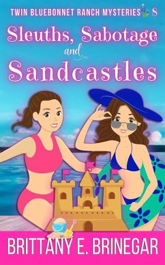 Cover Sleuths, Sabotage, and Sandcastles (Twin Bluebonnet Ranch Mysteries, #8) (eBook, ePUB)