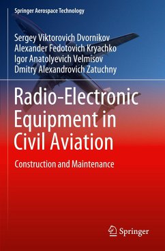 Radio-Electronic Equipment in Civil Aviation - Dvornikov, Sergey Viktorovich;Kryachko, Alexander Fedotovich;Velmisov, Igor Anatolyevich