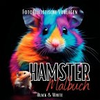 Malbuch Hamster &quote;Fotorealistisch&quote;.