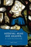 Medieval Arms and Armour: A Sourcebook. Volume II: 1400-1450 (eBook, PDF)