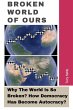 Broken World Of Ours: Why The World Is... - Bild 1