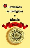 Previsões astrológicas e Rituais 2024 (eBook, ePUB)
