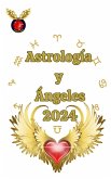 Astrología y Ángeles 2024 (eBook, ePUB)