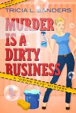Murder is a Dirty Business (A Grime Pays Mystery, #1) (eBook, ePUB)