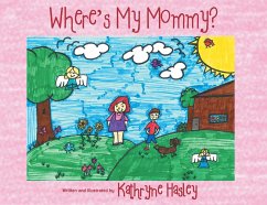 Where's My Mommy? (eBook, ePUB) - Hasley, Kathryne