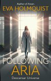 Following Aria (Descansar Universe, #13) (eBook, ePUB)