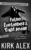 False Eyelashes & Tight Jeans Got Me Sh*t-Canned at the Bean Cannery (Chance "Cash" Register Working Stiff series, #7) (eBook, ePUB)