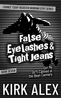 False Eyelashes & Tight Jeans Got Me Sh*t-Canned at the Bean Cannery (Chance 