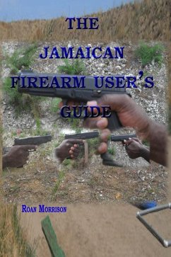 The Jamaican Firearm User's Guide (eBook, ePUB) - Morrison, Roan