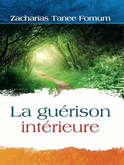 La guérison intérieure (Hors Serie, #1) (eBook, ePUB) - Fomum, Zacharias Tanee