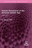 Human Documents of the Victorian Golden Age (eBook, ePUB)