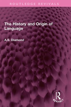 The History and Origin of Language (eBook, PDF) - Diamond, A. S.