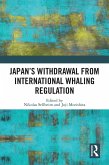 Japan's Withdrawal from International Whaling Regulation (eBook, ePUB) Japan's Withdrawal from International Whaling Regulation (eBook, ePUB)