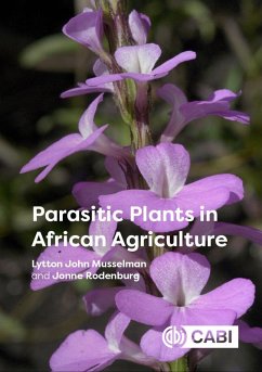 Parasitic Plants in African Agriculture (eBook, ePUB) - Musselman, Lytton John; Rodenburg, Jonne