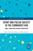 Sport and Polish Society in the Communist Era (eBook, PDF)