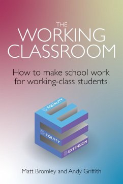 The Working Classroom (eBook, ePUB) - Bromley, Matt; Griffith, Andy