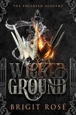 Wicked Ground (The Acarean Academy, #1) (eBook, ePUB)