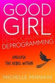 Good Girl Deprogramming (eBook, ePUB)