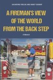 A Fireman's View of The World from The Back Step (eBook, ePUB)