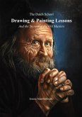 The Dutch School - Drawing & Painting Lessons, and the Secret of the Old Masters (eBook, ePUB)