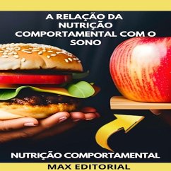 A Relação da Nutrição Comportamental com o Sono (eBook, ePUB) - EDITORIAL, MAX