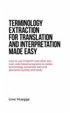 Terminology Extraction for Translation and Interpretation Made Easy (eBook, ePUB)