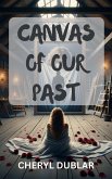 Canvas of Our Past (eBook, ePUB)