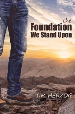 The Foundation We Stand Upon (eBook, ePUB) - Herzog, Tim