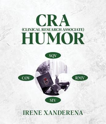 CRA (Clinical Research Associate) Humor (eBook, ePUB) CRA (Clinical Research Associate) Humor (eBook, ePUB)