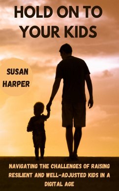 Cover Hold On To Your Kids (eBook, ePUB)
