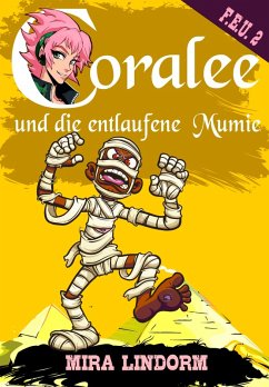 Coralee und die entlaufene Mumie (eBook, ePUB) - Lindorm, Mira